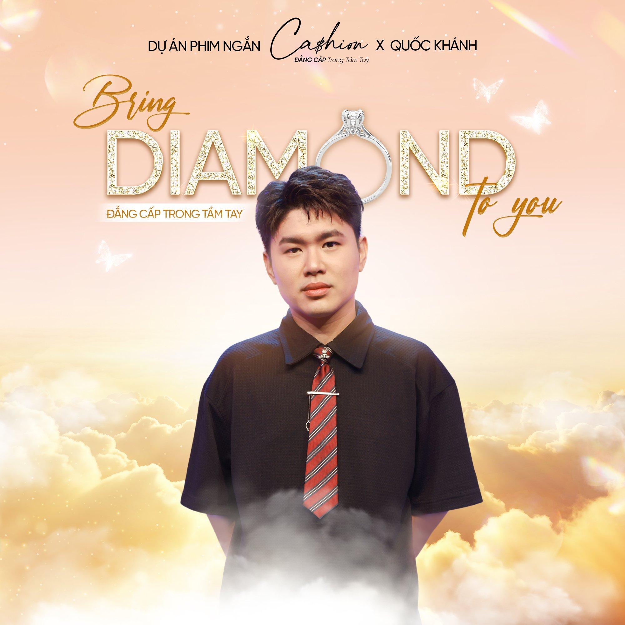 Phim ngắn “Bring Diamond To You” Cashion kết hợp cùng Quốc Khánh khẳng định: Ánh sáng kim cương chạm đến mọi người- Ảnh 1.