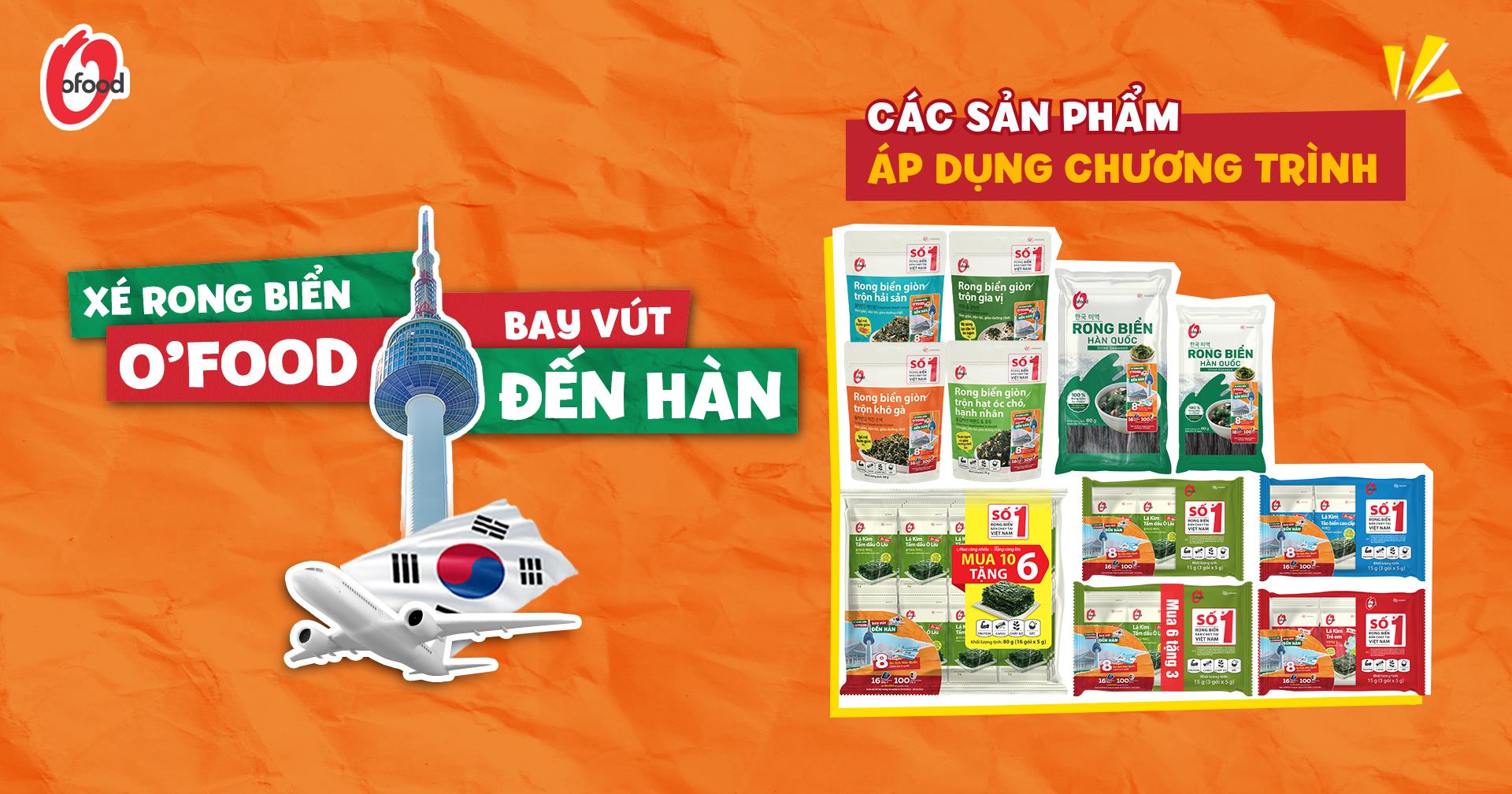 Tin được không: Ăn rong biển O'food trúng vé đi Hàn!- Ảnh 2. Tin được không: Ăn rong biển O'food trúng vé đi Hàn!- Ảnh 2.