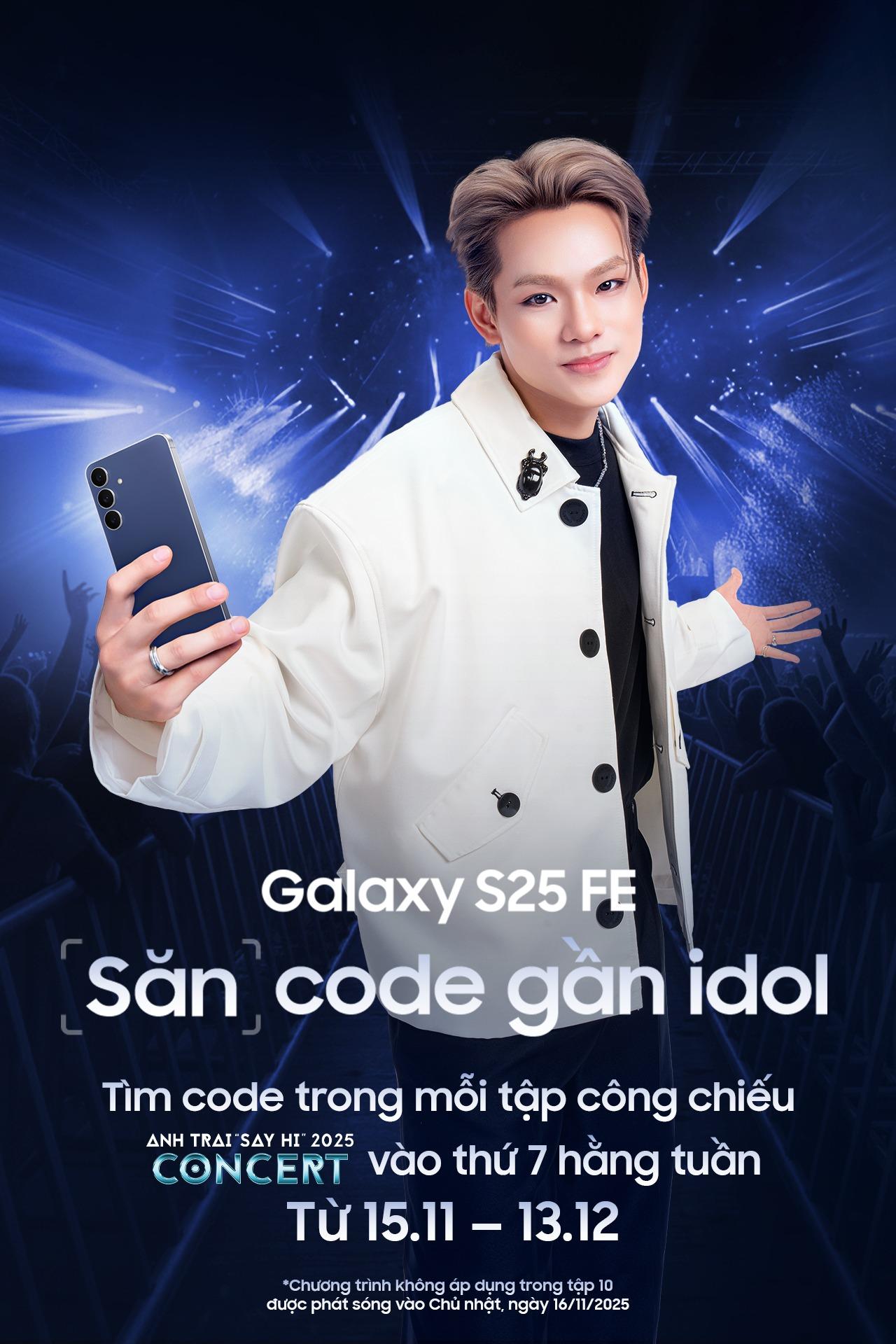 S25 FE Hunt – Săn Code Gần Idol: Galaxy S25 FE mở đường cho fan chạm đến “Anh Trai Say Hi”- Ảnh 1. S25 FE Hunt – Săn Code Gần Idol: Galaxy S25 FE mở đường cho fan chạm đến “Anh Trai Say Hi”- Ảnh 1.
