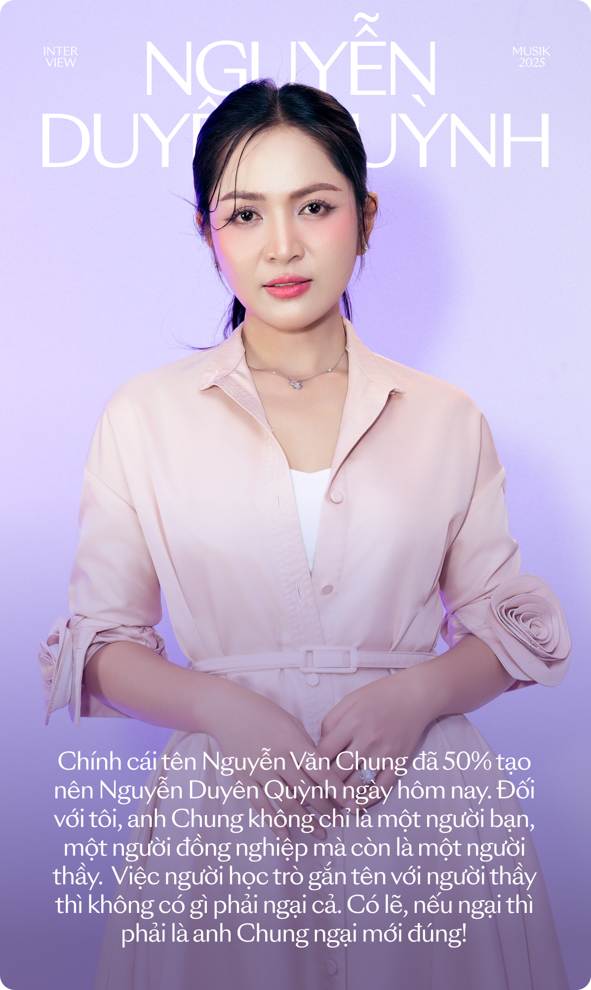 Nguyễn Duyên Quỳnh: “Nếu có tình cảm với Nguyễn Văn Chung thì dừng âm nhạc lại”- Ảnh 8.