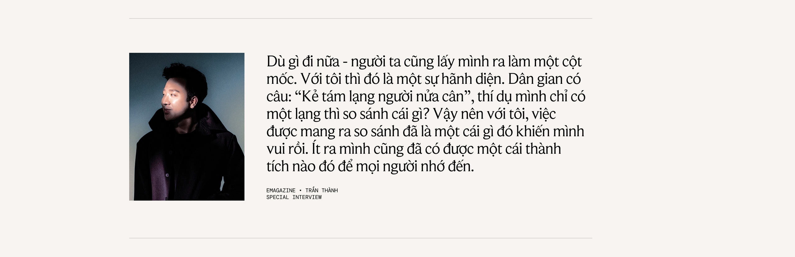 Trấn Thành: "Nếu ngày mai ngủ dậy mà không biết mình làm gì tiếp theo, hẳn tôi sẽ rất thê thảm"- Ảnh 17. Trấn Thành: "Nếu ngày mai ngủ dậy mà không biết mình làm gì tiếp theo, hẳn tôi sẽ rất thê thảm"- Ảnh 17.