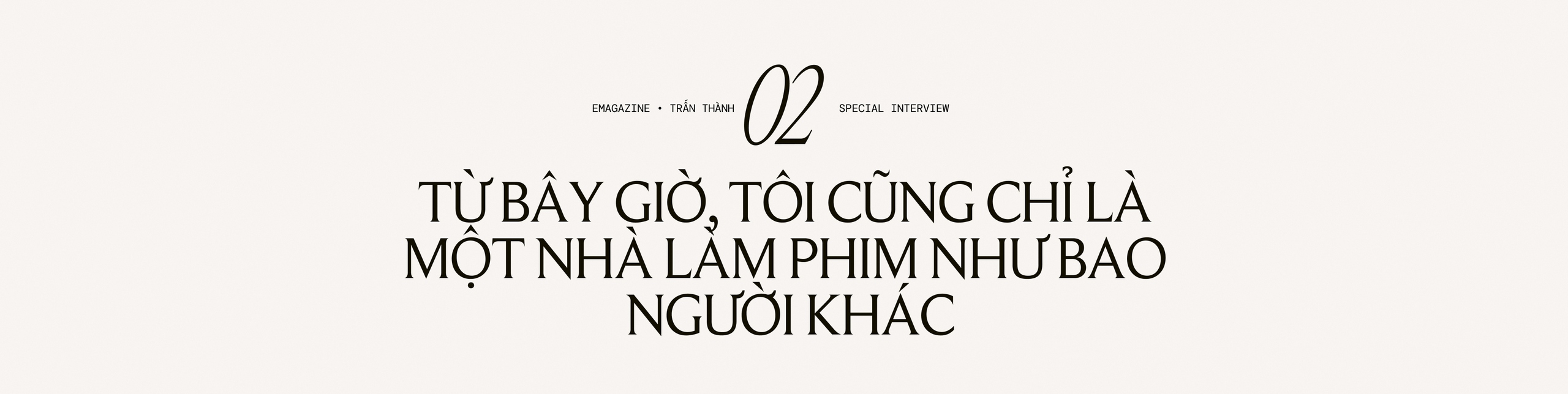 Trấn Thành: "Nếu ngày mai ngủ dậy mà không biết mình làm gì tiếp theo, hẳn tôi sẽ rất thê thảm"- Ảnh 8. Trấn Thành: "Nếu ngày mai ngủ dậy mà không biết mình làm gì tiếp theo, hẳn tôi sẽ rất thê thảm"- Ảnh 8.