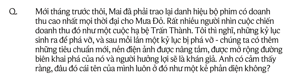 Trấn Thành: "Nếu ngày mai ngủ dậy mà không biết mình làm gì tiếp theo, hẳn tôi sẽ rất thê thảm"- Ảnh 15. Trấn Thành: "Nếu ngày mai ngủ dậy mà không biết mình làm gì tiếp theo, hẳn tôi sẽ rất thê thảm"- Ảnh 15.