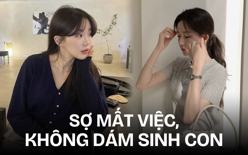 Tháng kiếm hơn 50 triệu vẫn không dám sinh con: Giờ không sợ gì chỉ sợ mất việc!- Ảnh 1.