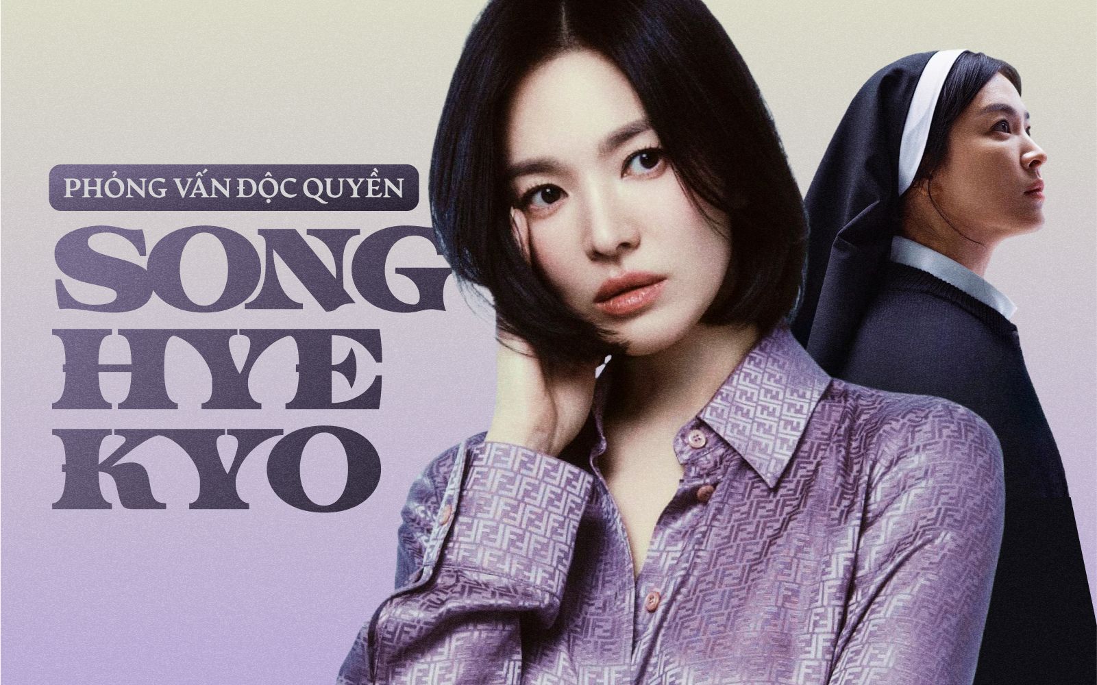 ĐỘC QUYỀN phỏng vấn Song Hye Kyo: Mặc trang phục nữ tu là trải nghiệm thú vị, nó giúp tôi thay đổi một điều- Ảnh 1.