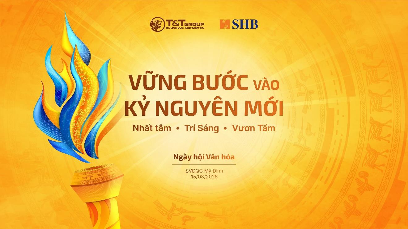 Siêu sự kiện ngày hội văn hóa SHB & T&T Group - Dấu ấn vững bước vào kỷ nguyên mới- Ảnh 1.