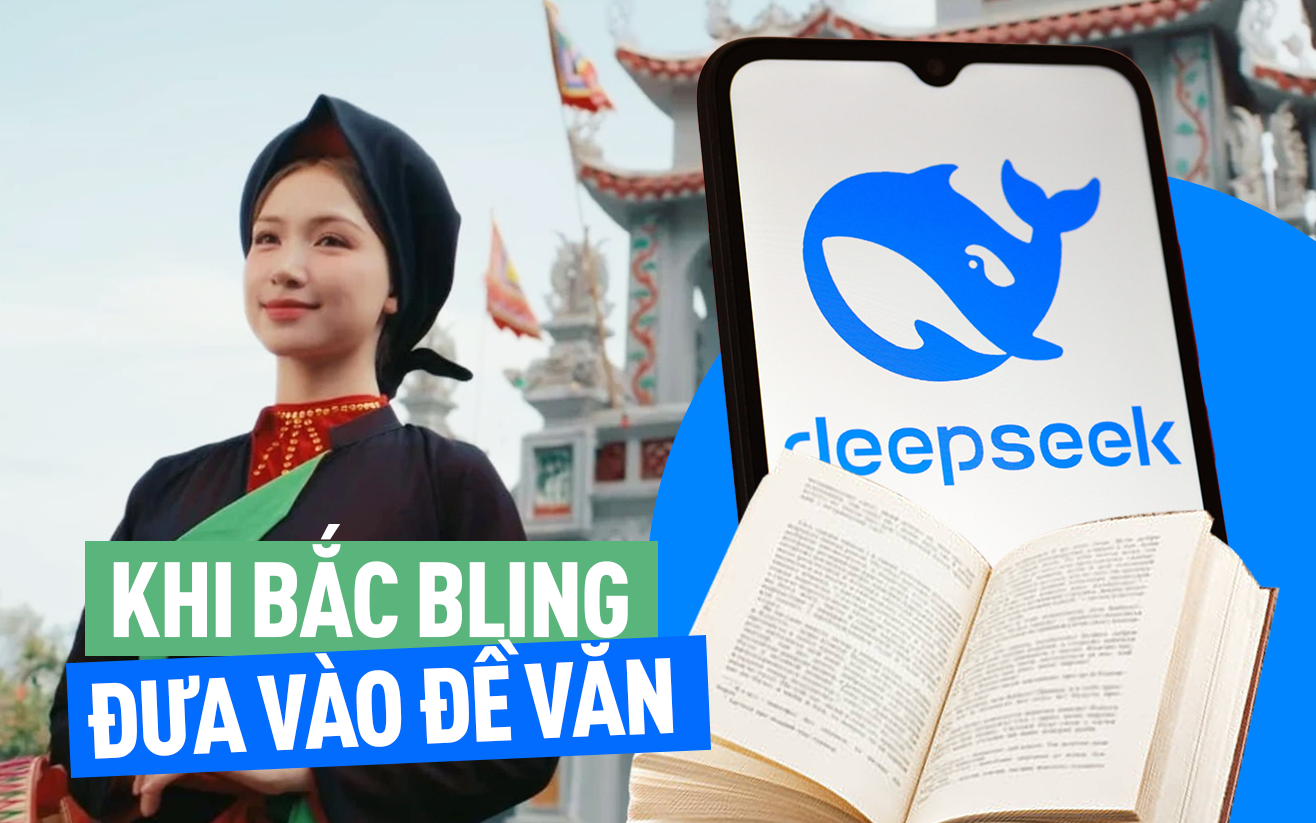 Bắc Bling được đưa vào đề nghị luận, nhờ DeepSeek viết văn cảm thụ - Câu cú đâu ra đấy, lấy dẫn chứng khiến học sinh khóc thét!- Ảnh 3.