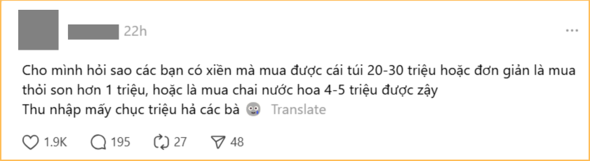 Cô gái hỏi 1 câu khiến dân mạng xôn xao: Tiền đâu ra mà mua nước hoa 4-5 triệu, túi hiệu mấy chục triệu vậy?- Ảnh 1.