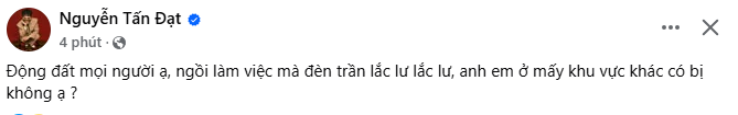 Dàn sao Việt hoang mang vì động đất: Bùi Công Nam kinh hoàng tháo chạy, cảnh tượng rung lắc bên trong nhà 1 sao nữ gây sợ hãi- Ảnh 7. Dàn sao Việt hoang mang vì động đất: Bùi Công Nam kinh hoàng tháo chạy, cảnh tượng rung lắc bên trong nhà 1 sao nữ gây sợ hãi- Ảnh 7.