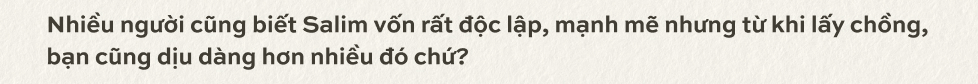 Salim và Hải Long: Vợ cầu toàn, chồng… cầu hôn- Ảnh 24. Salim và Hải Long: Vợ cầu toàn, chồng… cầu hôn- Ảnh 24.
