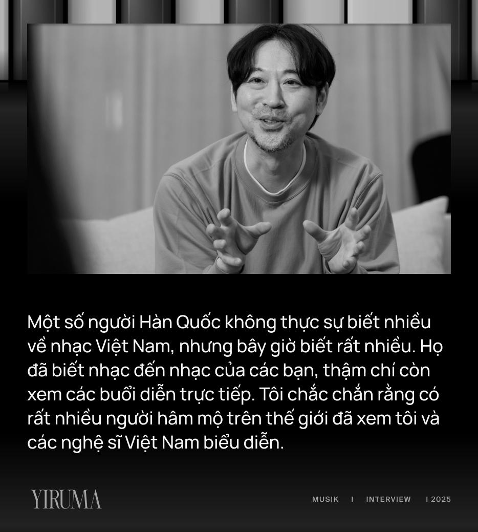 Huyền thoại dương cầm Yiruma: Hà Anh Tuấn không thích Kpop, nếu ca sĩ Việt nào mời tôi sẽ từ chối vì…- Ảnh 6.