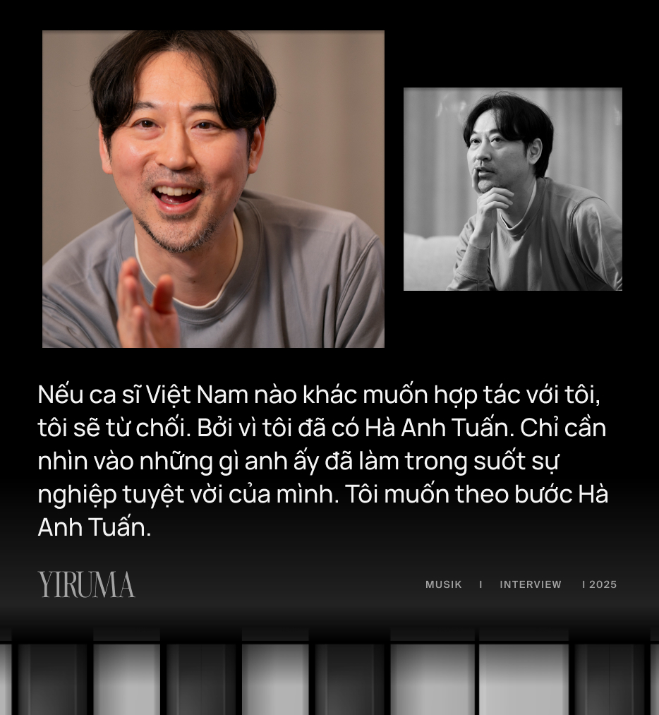 Huyền thoại dương cầm Yiruma: Hà Anh Tuấn không thích Kpop, nếu ca sĩ Việt nào mời tôi sẽ từ chối vì…- Ảnh 7.