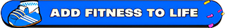 Add Fitness to Life