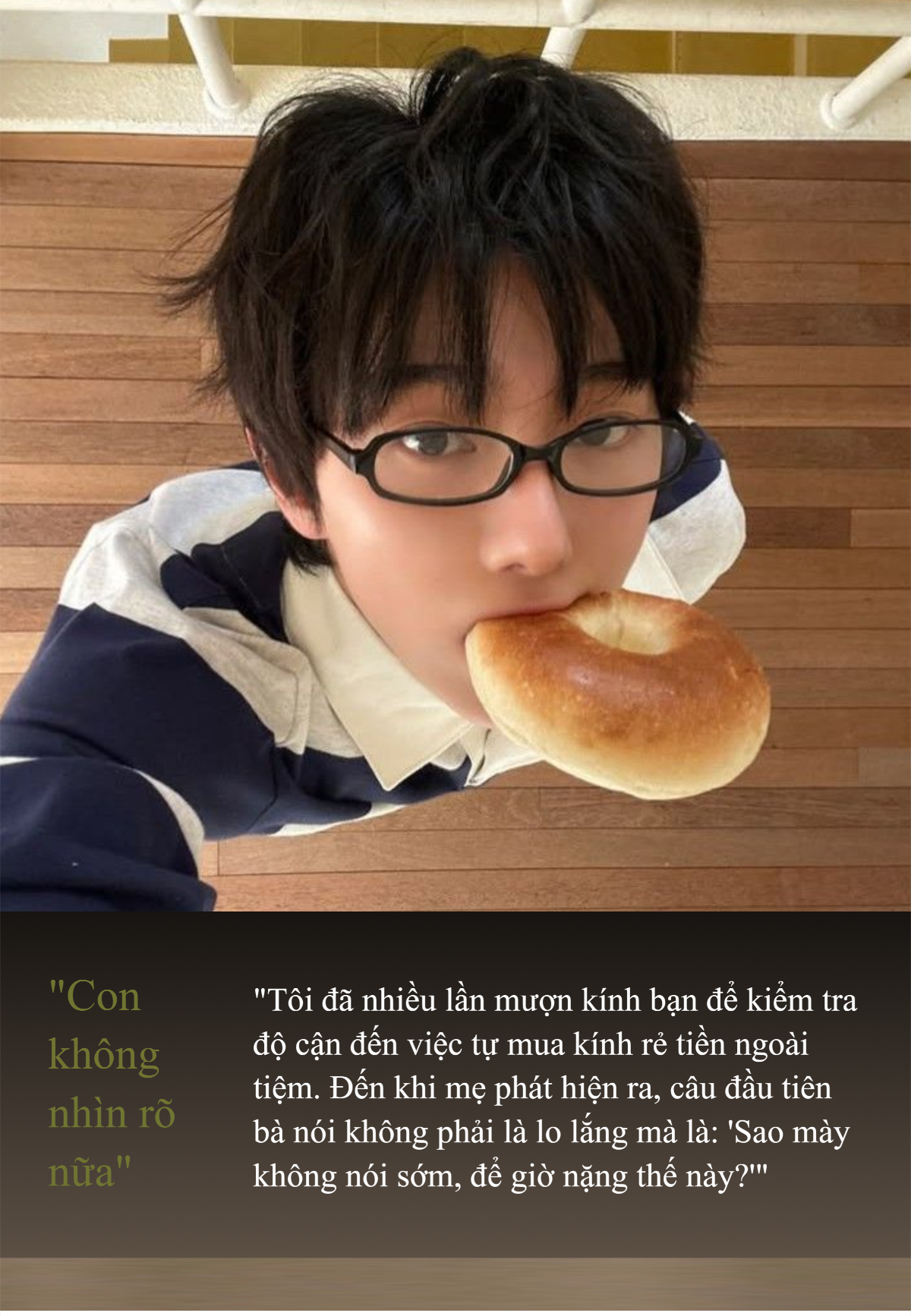 “Tôi bị cận nhưng giấu bố mẹ nhiều năm liền không dám nói”- Ảnh 1.