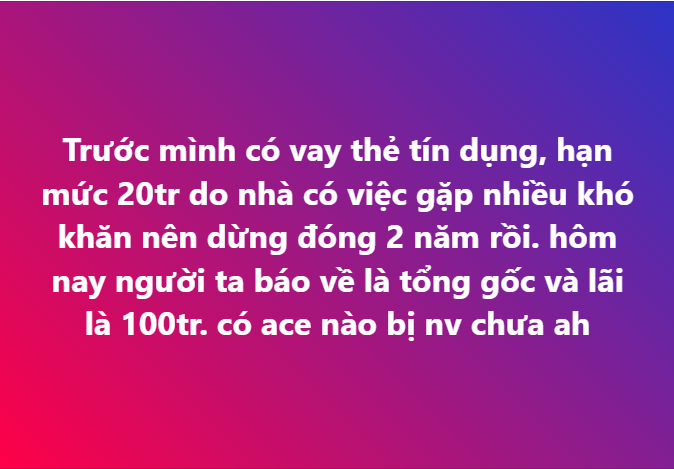 Vay thẻ tín dụng 20 triệu không trả, 2 năm sau món nợ “sinh lời” thành 100 triệu!- Ảnh 1.