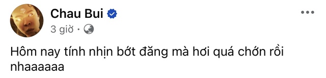 Châu Bùi: "Tính nhịn bớt đăng mà hơi quá chớn rồi"- Ảnh 5.