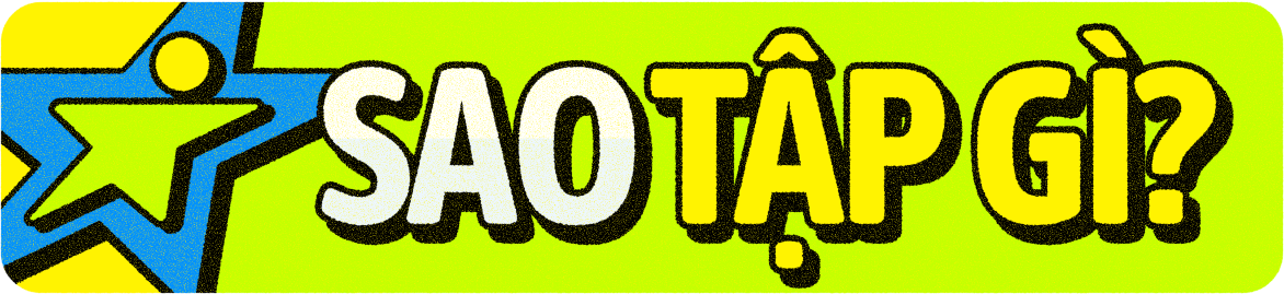 Sao tập gì?