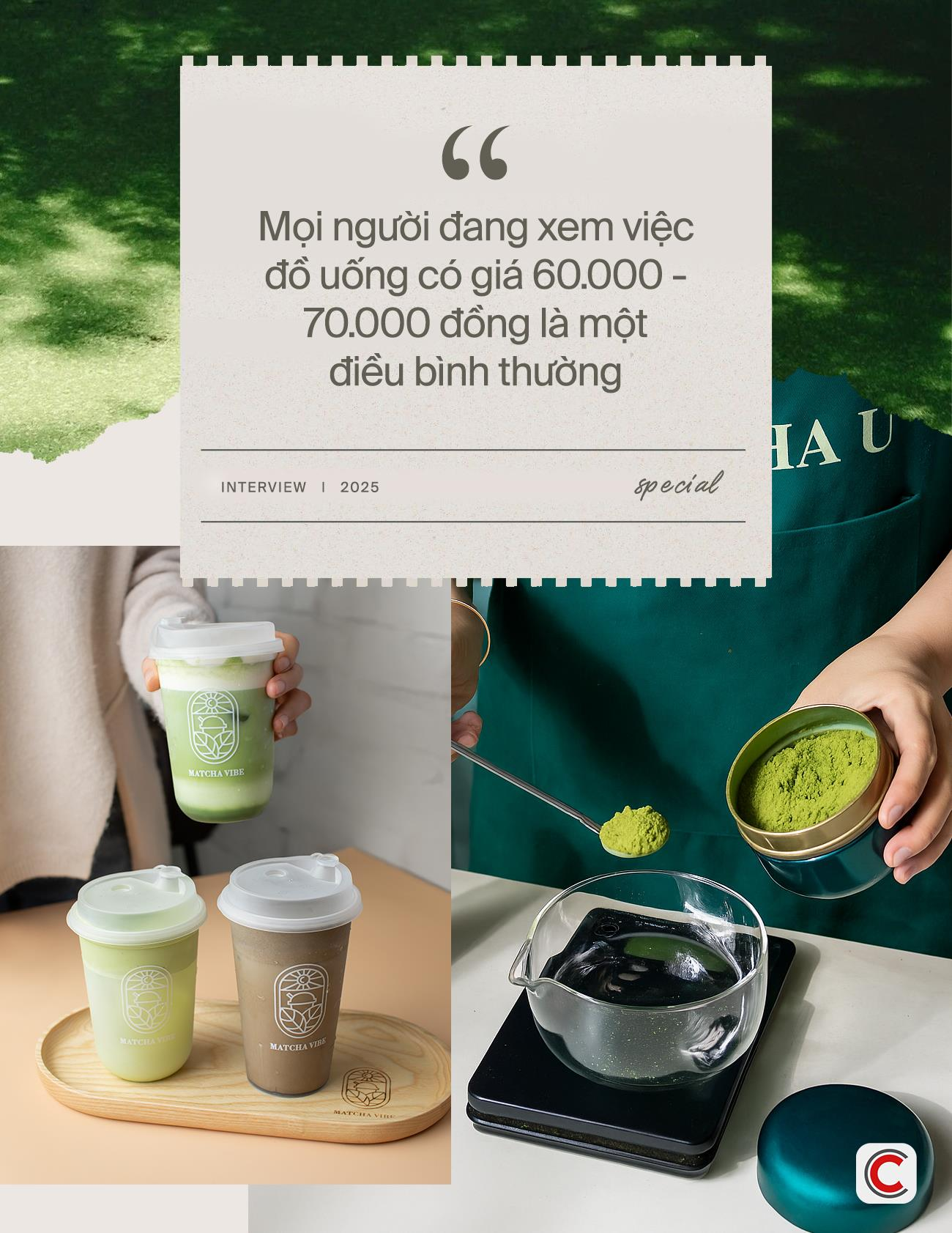 Founder Matcha Vibe: ”Giá đồ uống ở Việt Nam đang nằm ở mức cao nhưng mọi người xem đó là điều bình thường”- Ảnh 8.