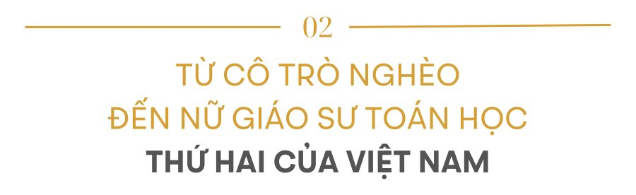 3 nữ Giáo sư toán học "quý hơn vàng ròng" của Việt Nam: 35 năm lịch sử mới lặp lại, đủ để thấy hành trình dài vượt ngàn chông gai- Ảnh 4.