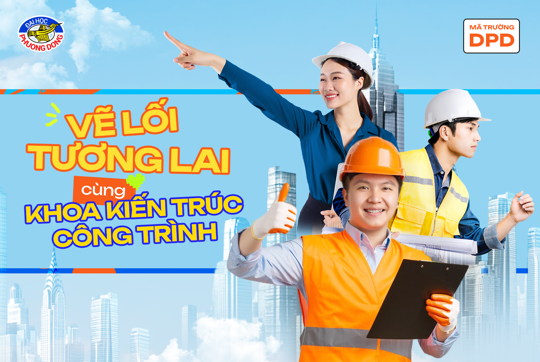 Ngành Kiến trúc Công trình – Đại học Phương Đông: Kiến tạo không gian, giữ gìn bản sắc- Ảnh 2.