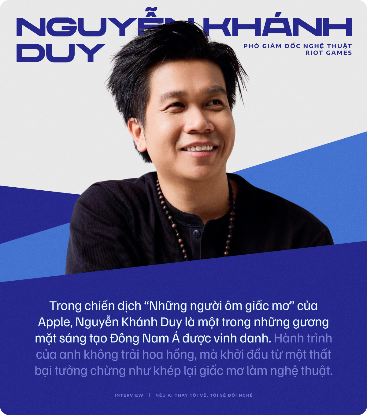 Nguyễn Khánh Duy - Hành trình từ cậu bé mê vẽ đến Phó giám đốc nghệ thuật Riot Games, khát vọng đưa văn hóa Việt ra thế giới- Ảnh 1.