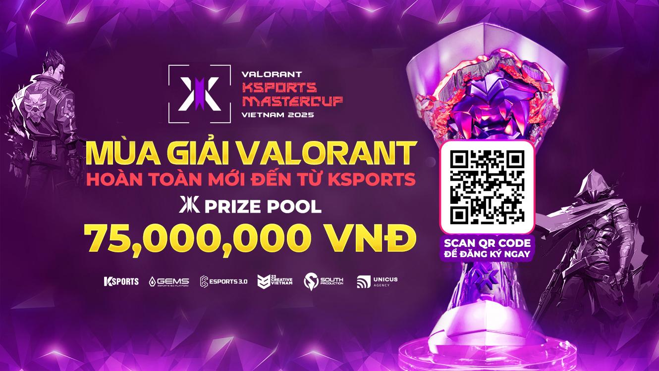 VALORANT KSPORTS MASTERCUP 2025: Mùa hè bùng nổ cho game thủ Việt- Ảnh 1.