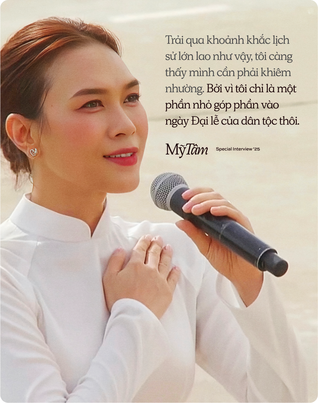 Mỹ Tâm: "Trải qua khoảnh khắc lịch sử lớn lao như vậy, tôi càng thấy mình cần phải khiêm nhường"- Ảnh 3.
