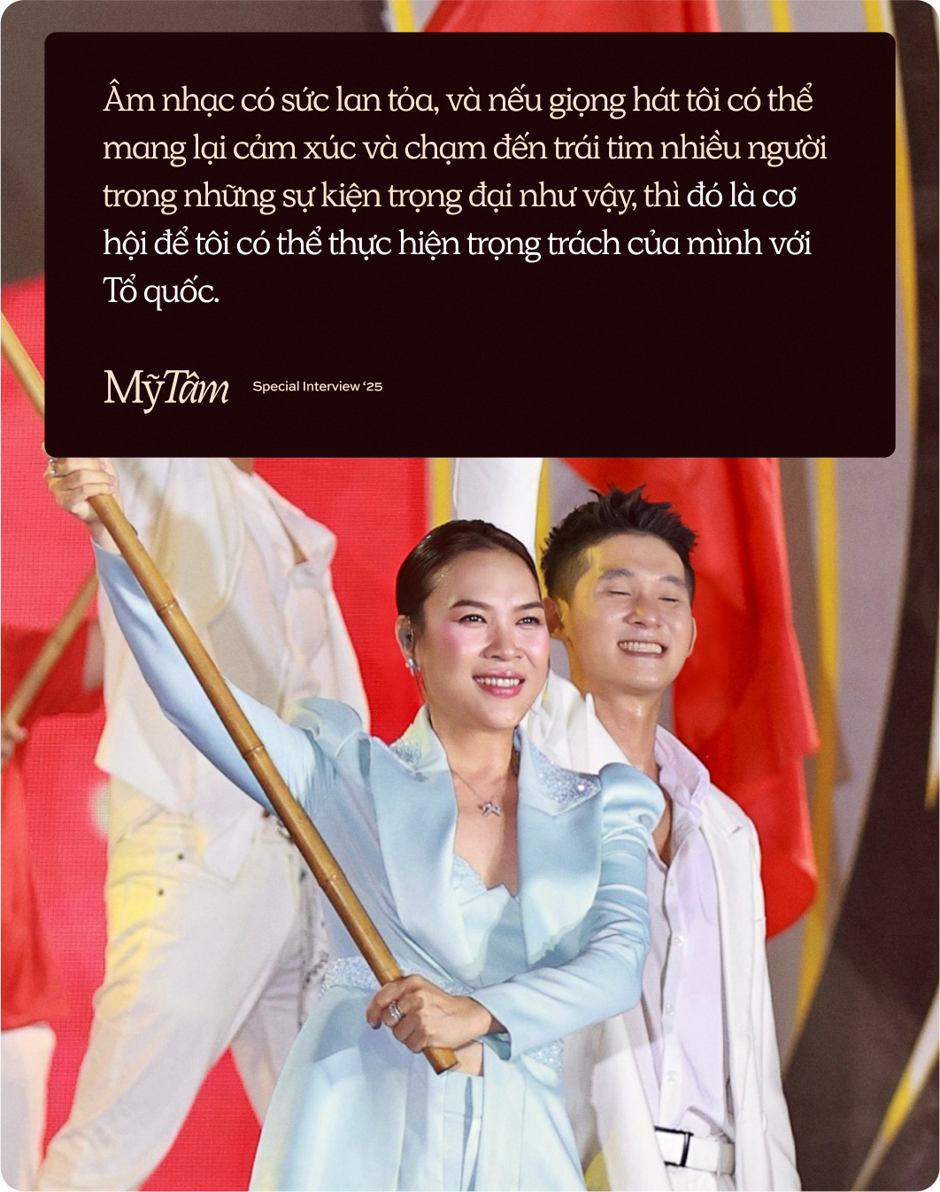 Mỹ Tâm: "Trải qua khoảnh khắc lịch sử lớn lao như vậy, tôi càng thấy mình cần phải khiêm nhường"- Ảnh 7.