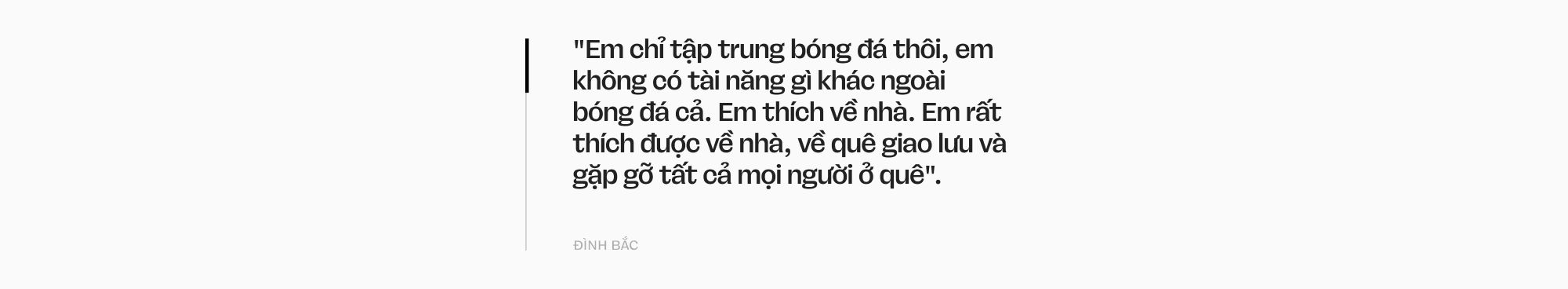 Đình Bắc: GenZ bản lĩnh của những khoảnh khắc quyết định, để cùng viết tiếp hành trình dài cho bóng đá Việt Nam- Ảnh 21. Đình Bắc: GenZ bản lĩnh của những khoảnh khắc quyết định, để cùng viết tiếp hành trình dài cho bóng đá Việt Nam- Ảnh 21.