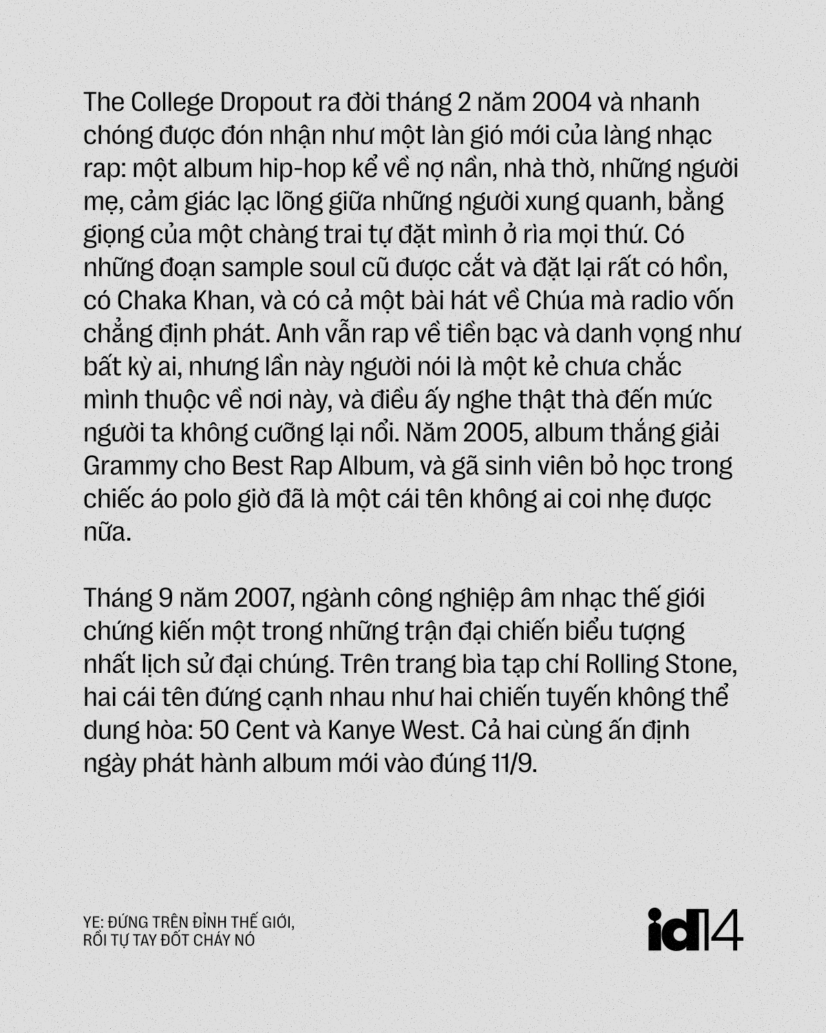 Ye: Đứng tr&ecirc;n đỉnh thế giới, rồi tự tay đốt ch&aacute;y n&oacute;- Ảnh 5.