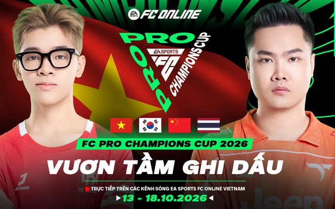 FC Pro Champions Cup 2026: Hai đại diện Việt Nam sẵn s&agrave;ng vươn tầm, ghi dấu tr&ecirc;n đấu trường quốc tế- Ảnh 1.