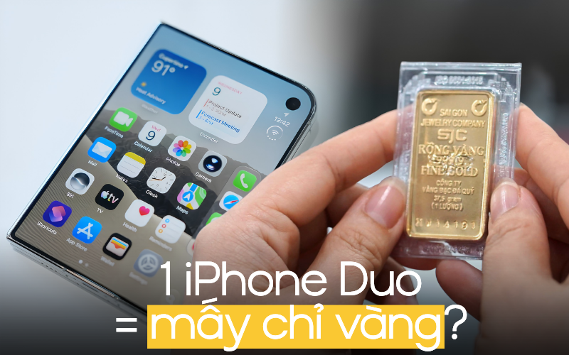 1 chiếc iPhone Duo bằng mấy chỉ v&agrave;ng SJC?- Ảnh 1.