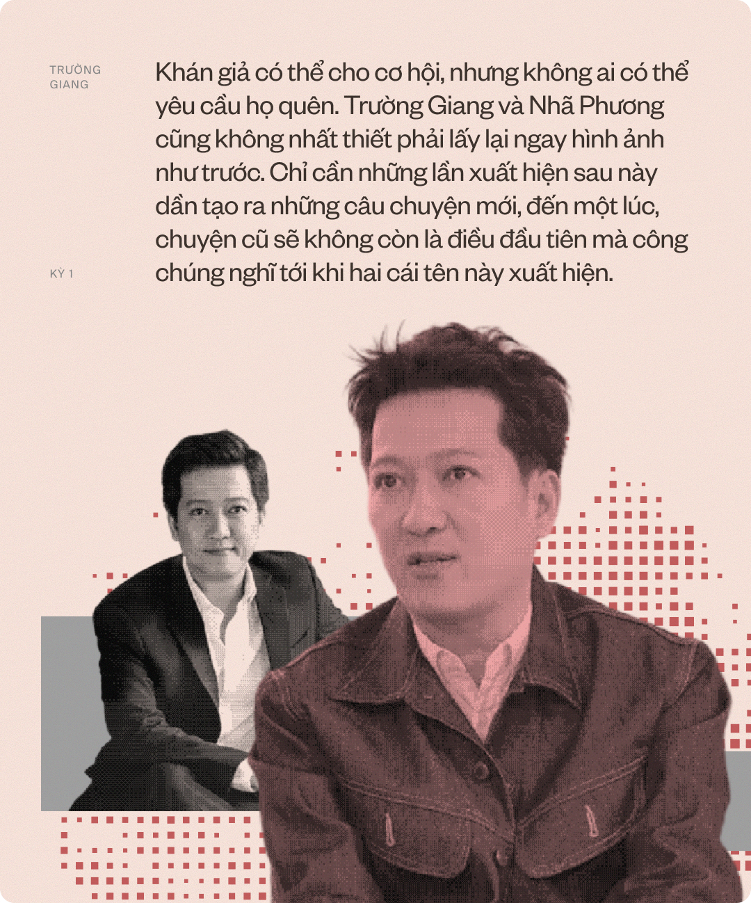 Trường Giang - Nh&atilde; Phương: Nghệ sĩ muốn kh&eacute;p lại qu&aacute; khứ, kh&aacute;n giả c&oacute; dễ d&agrave;ng qu&ecirc;n đi?- Ảnh 6.