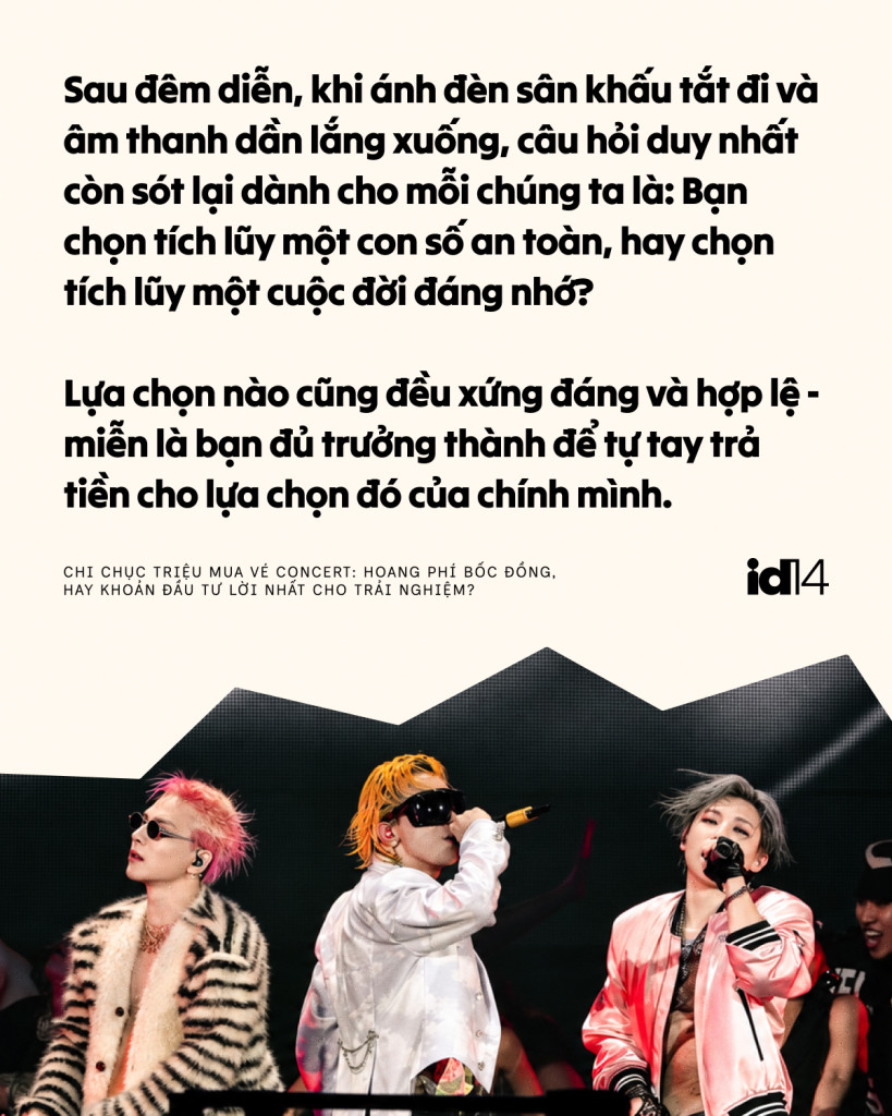 Chi chục triệu mua v&eacute; concert: Hoang ph&iacute; bốc đồng, hay khoản đầu tư lời nhất cho trải nghiệm? - Ảnh 12.