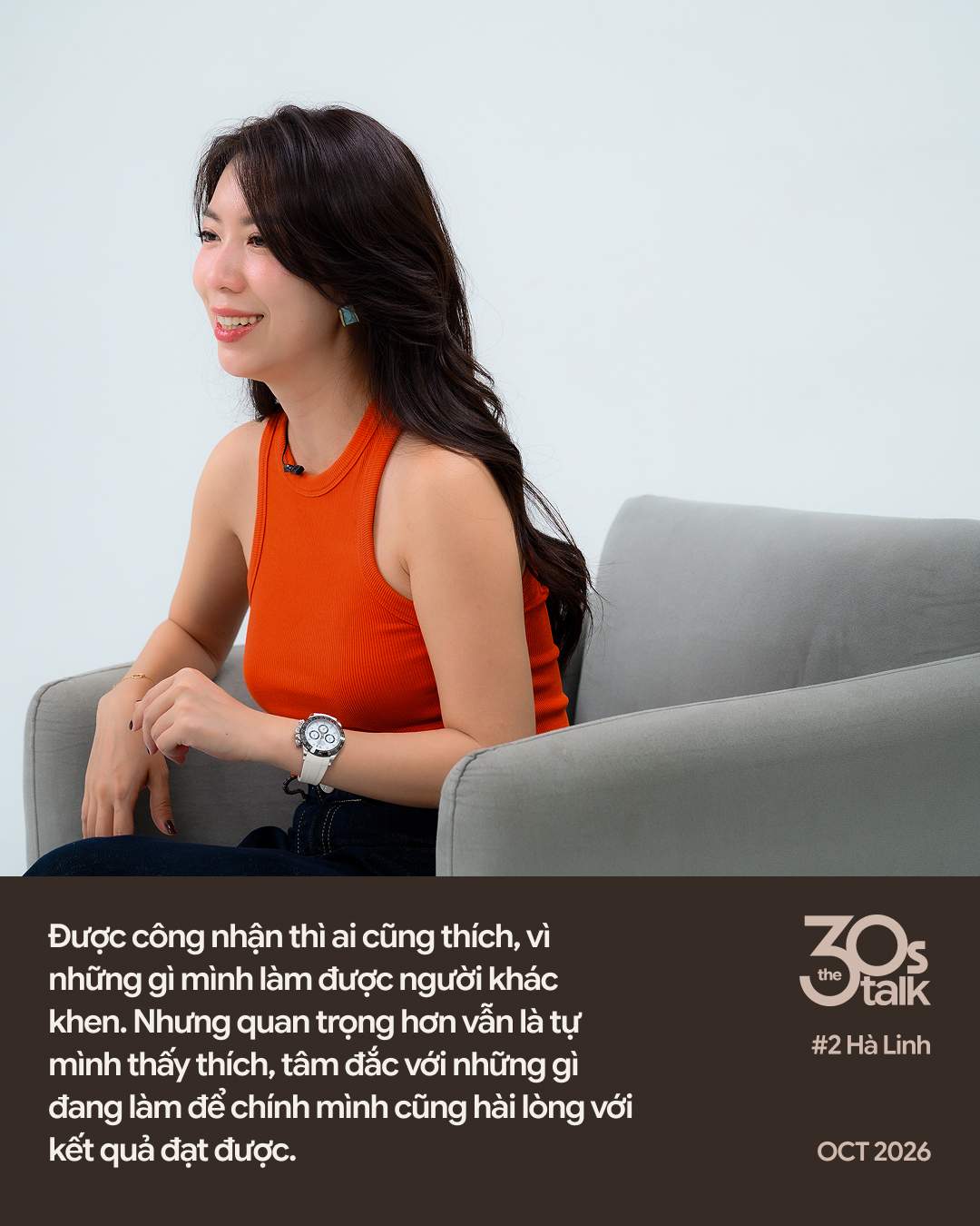 The30s TALK #2 - H&agrave; Linh &ldquo;Nghiện Nh&agrave;&rdquo;: C&ograve;n thấy t&ocirc;i xuất hiện tr&ecirc;n mạng nghĩa l&agrave; t&ocirc;i vẫn c&ograve;n cần kiếm tiền- Ảnh 5.