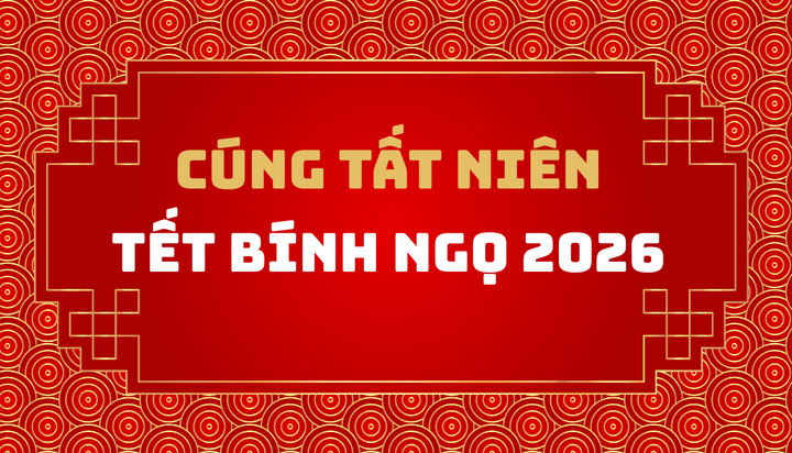 B&agrave;i văn khấn Tất ni&ecirc;n Tết B&iacute;nh Ngọ 2026- Ảnh 1.