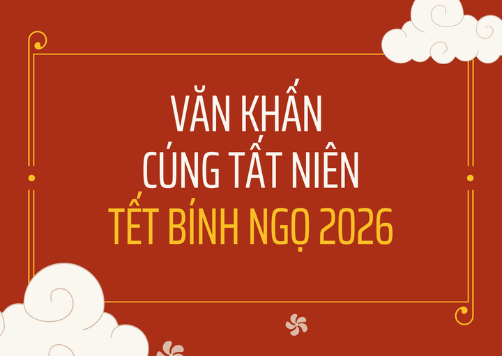 B&agrave;i văn khấn Tất ni&ecirc;n Tết B&iacute;nh Ngọ 2026- Ảnh 2.
