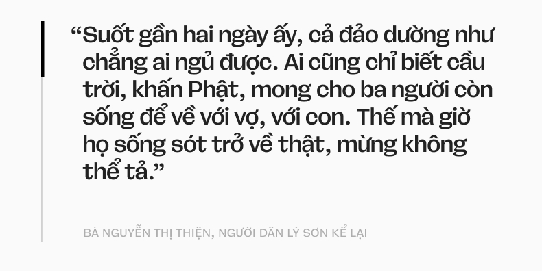 Kỳ tích đưa 3 người đàn ông từ “cõi chết’ trở về: Không ai ở Lý Sơn phải đối diện với biển một mình- Ảnh 5. Kỳ tích đưa 3 người đàn ông từ “cõi chết’ trở về: Không ai ở Lý Sơn phải đối diện với biển một mình- Ảnh 5.