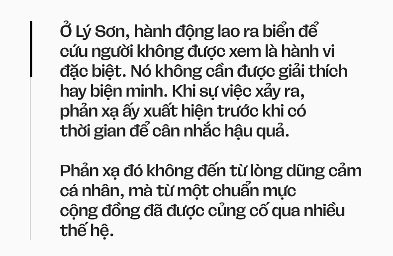 Kỳ tích đưa 3 người đàn ông từ “cõi chết’ trở về: Không ai ở Lý Sơn phải đối diện với biển một mình- Ảnh 10. Kỳ tích đưa 3 người đàn ông từ “cõi chết’ trở về: Không ai ở Lý Sơn phải đối diện với biển một mình- Ảnh 10.