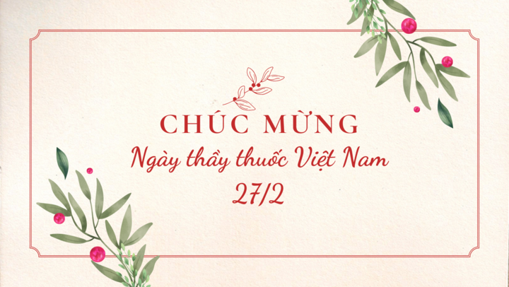 100+ lời ch&uacute;c mừng Ng&agrave;y Thầy thuốc Việt Nam 27/2- Ảnh 2.