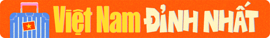 Việt Nam đỉnh nhất