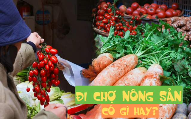 Đi chợ n&ocirc;ng sản đ&acirc;u chỉ mua rau, ấy l&agrave; cuộc "đổi ch&aacute;c" lấy sinh kh&iacute; mộc mạc, đủ sức chữa l&agrave;nh vạn bộn bề- Ảnh 1.