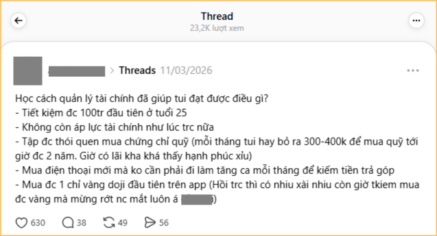 23.200 người xem v&agrave; khen nỗ lực tiết kiệm của một người tr&ecirc;n Threads: 100 triệu tiền mặt, 1 chỉ v&agrave;ng vẫn chưa phải thứ đ&aacute;ng gi&aacute; nhất- Ảnh 1.
