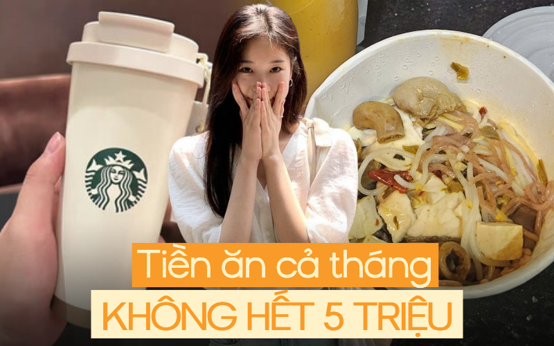 S&aacute;ng uống Starbucks 45k, trưa đặt đồ ăn, tối eat clean cho đẹp d&aacute;ng: C&aacute;ch c&ocirc; g&aacute;i 30 tuổi ăn cả th&aacute;ng kh&ocirc;ng hết 5 triệu! - Ảnh 1.
