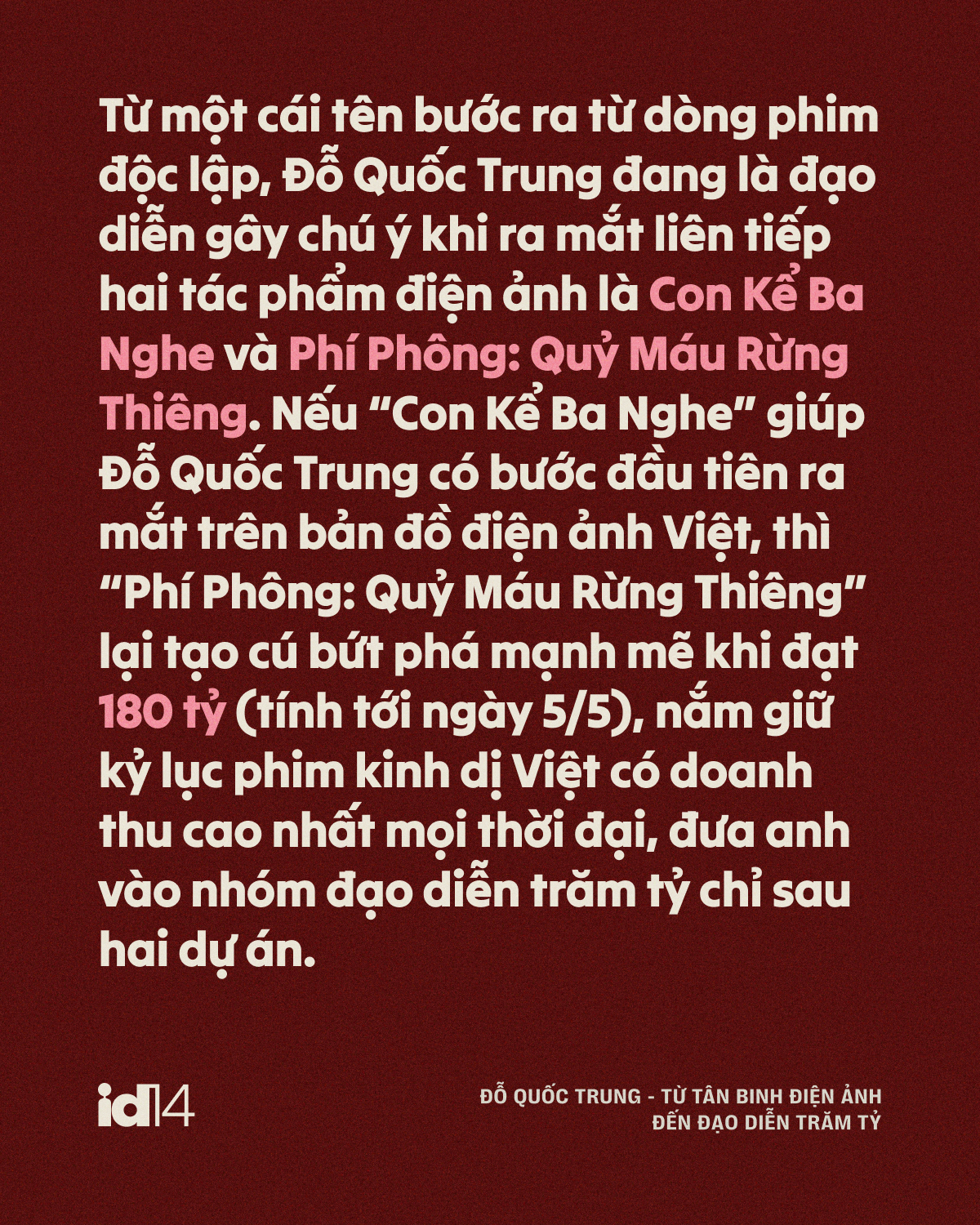 Đỗ Quốc Trung - từ t&acirc;n binh điện ảnh đến đạo diễn trăm tỷ: &ldquo;Một bộ phim hay l&agrave; phải tạo ra tranh c&atilde;i&rdquo;- Ảnh 1.