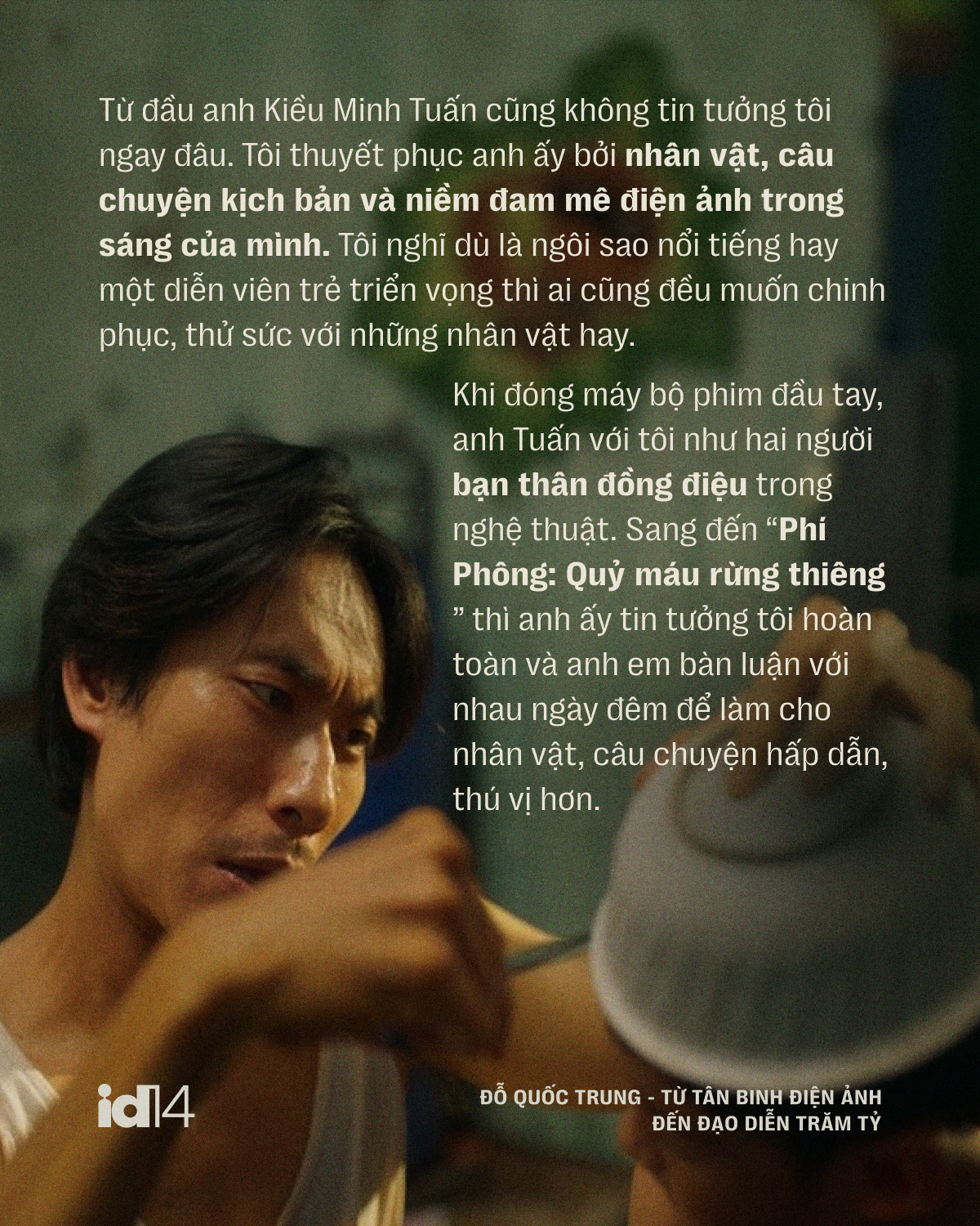 Đỗ Quốc Trung - từ t&acirc;n binh điện ảnh đến đạo diễn trăm tỷ: &ldquo;Một bộ phim hay l&agrave; phải tạo ra tranh c&atilde;i&rdquo;- Ảnh 5.