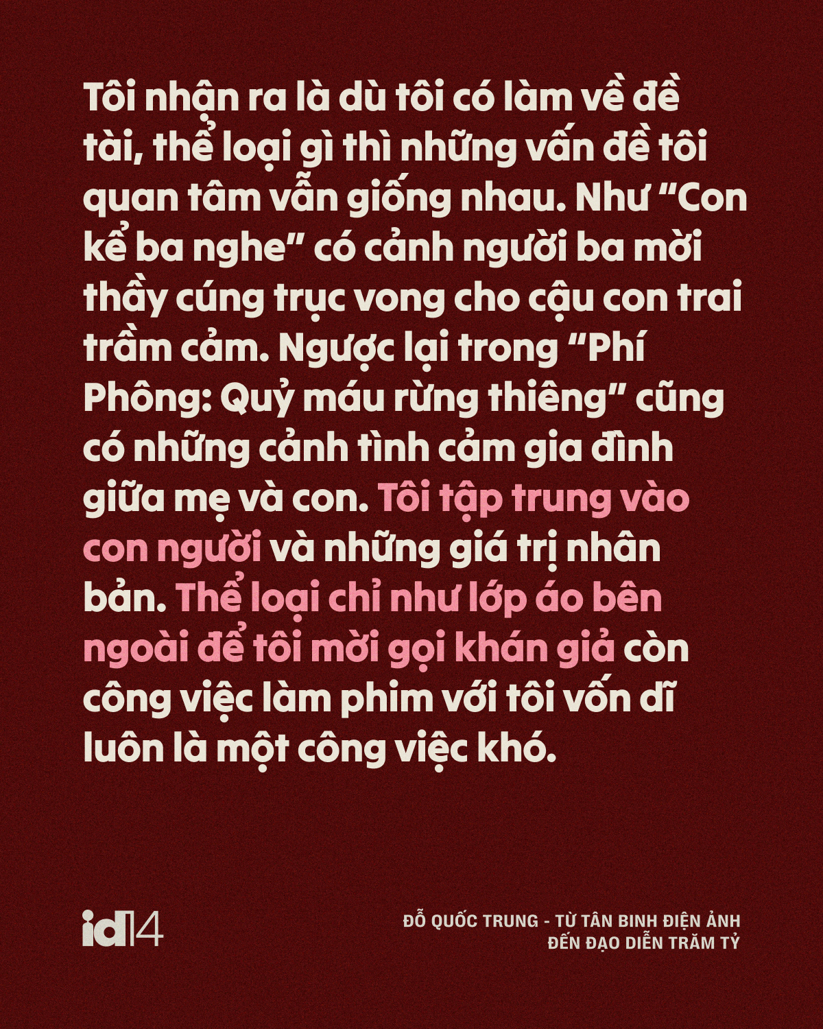 Đỗ Quốc Trung - từ t&acirc;n binh điện ảnh đến đạo diễn trăm tỷ: &ldquo;Một bộ phim hay l&agrave; phải tạo ra tranh c&atilde;i&rdquo;- Ảnh 15.