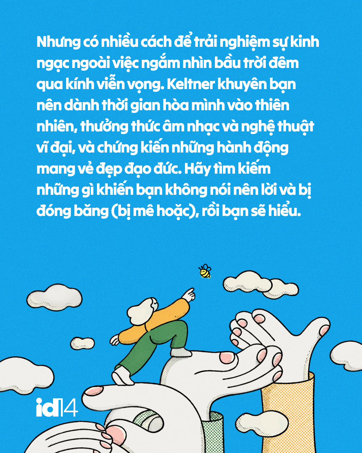 B&iacute; quyết để hạnh ph&uacute;c: H&atilde;y trở th&agrave;nh một hạt bụi nhỏ đ&aacute;ng y&ecirc;u giữa vũ trụ n&agrave;y- Ảnh 8.