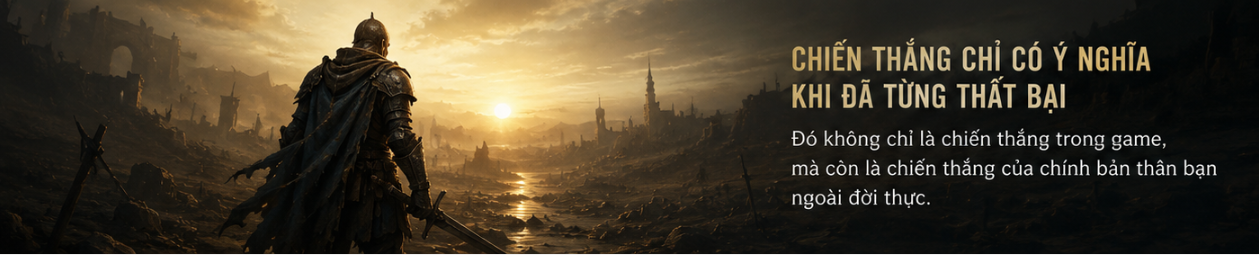 Học cách đối mặt với thất bại từ những tựa game Souls-like: Tại sao đàn ông cần sự kiên trì? - Ảnh 5. Học cách đối mặt với thất bại từ những tựa game Souls-like: Tại sao đàn ông cần sự kiên trì? - Ảnh 5.