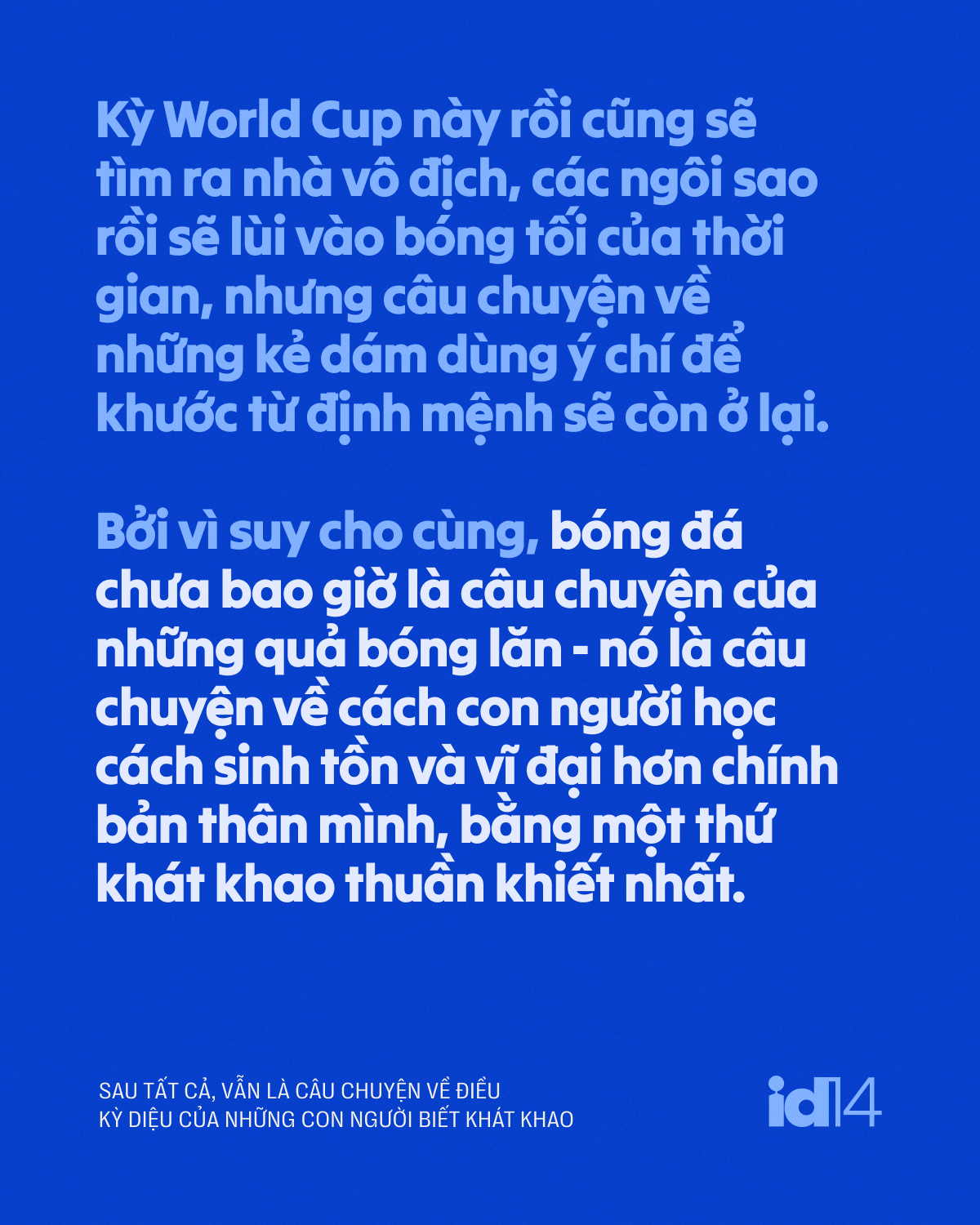 Gallery - Bóng đá, sau tất cả, vẫn là câu chuyện về điều kỳ diệu của những con người biết khát khao - image 7